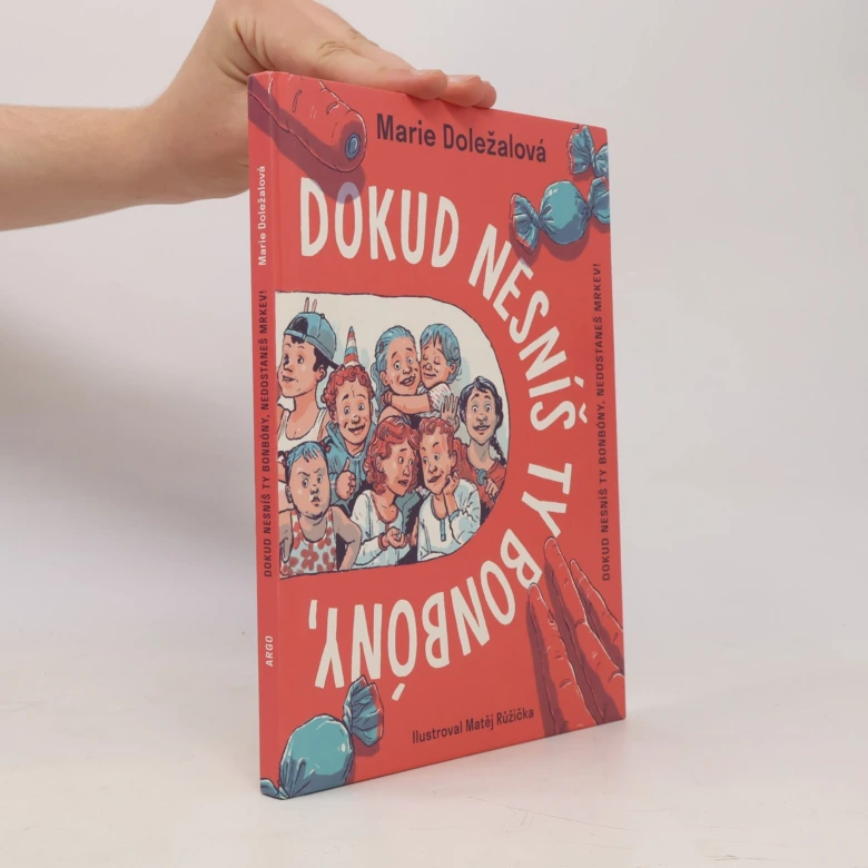 Knihy Marie Doležalové s názvem Dokud nesníš ty bonbóny.