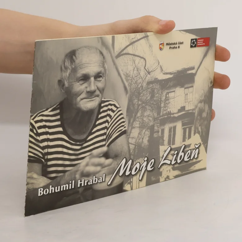 Foto spisovatele Bohumila Hrabala s názvem Moje Libeň